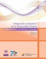 Integración productiva en la Comunidad Andina: Colombia y Ecuador